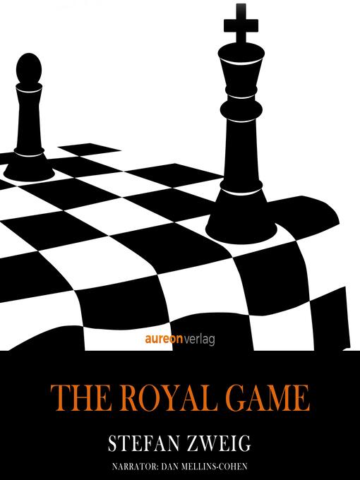 Title details for The Royal Game by Stefan Zweig - Available